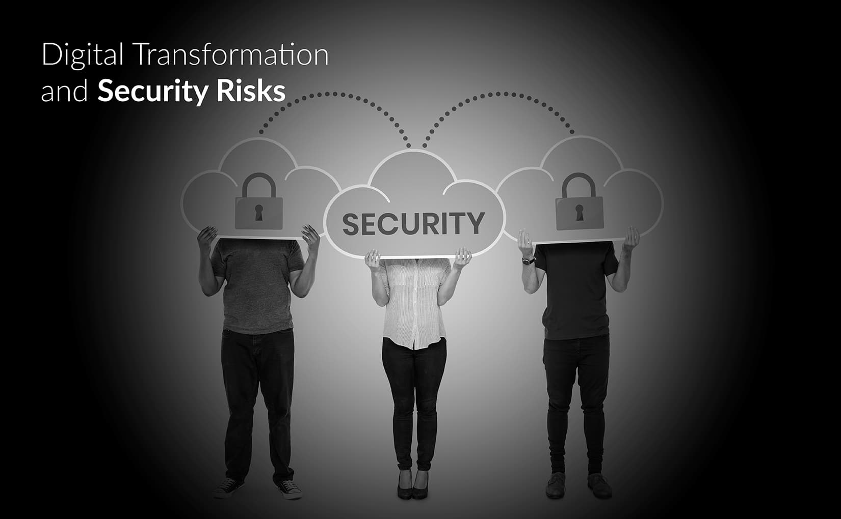 Security or Functionality? Security Risks with Digital Transformation
