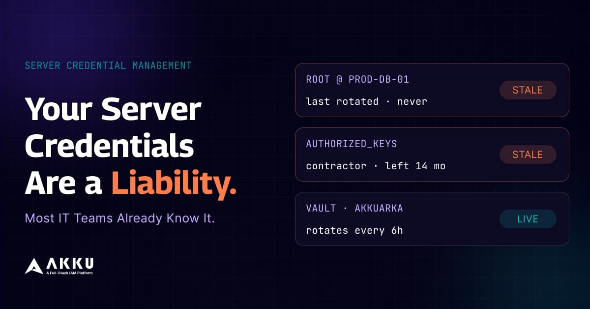 Your Server Credentials Are a Liability. Most IT Teams Already Know It.