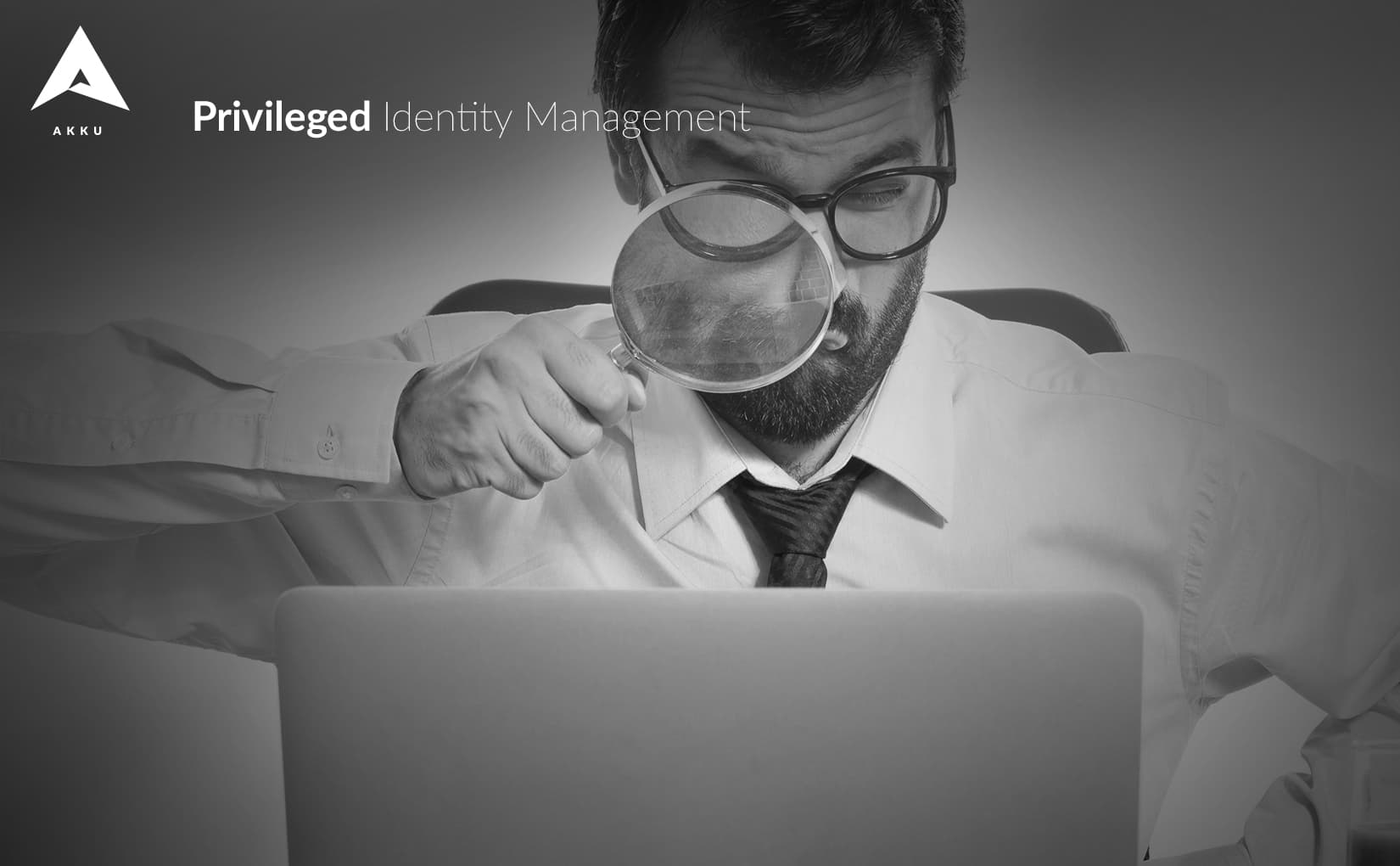 A How-to Guide to Privileged Identity Management