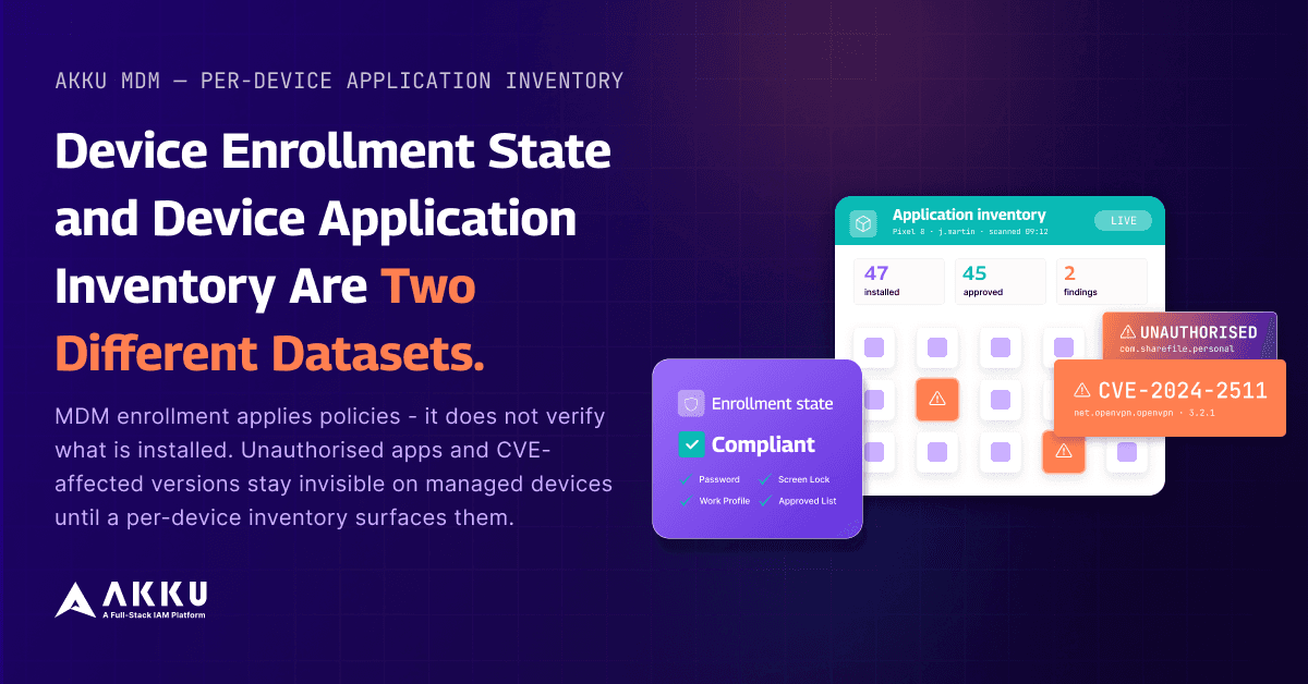 Device Enrollment State and Device Application Inventory Are Two Different Datasets.