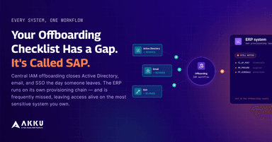 Your Offboarding Checklist Has a Gap. It’s Called SAP.